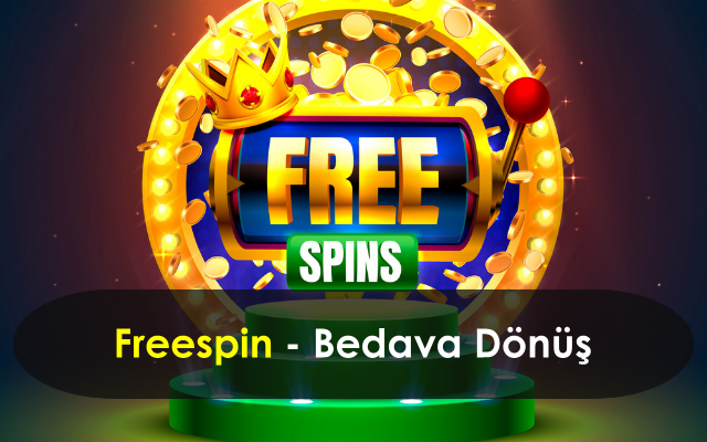 Freespin - Bedava Dönüş